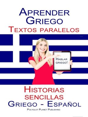 cover image of Aprender Griego Textos paralelos Historias sencillas (Hablar Griego) Griego--Español